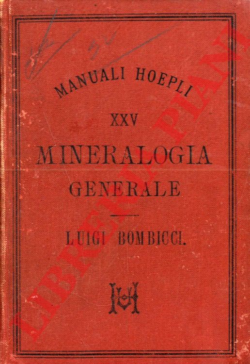 BOMBICCI Luigi - - Mineralogia generale. Seconda edizione riveduta.