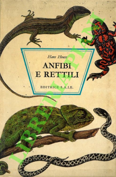 HVASS Hans - - Anfibi e rettili.