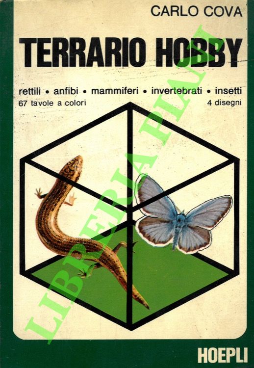 COVA Carlo - - Terrario Hobby. Rettili - Anfibi - Mammiferi - Invertebrati - Insetti.