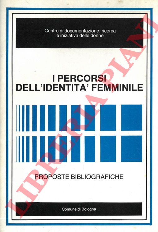 (FISCHETTI Mira) - - I percorsi dell'identit femminile. Proposte bibliografiche.