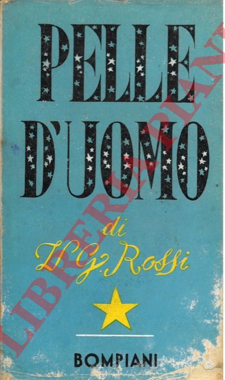 ROSSI Vittorio G. - - Pelle d'uomo.