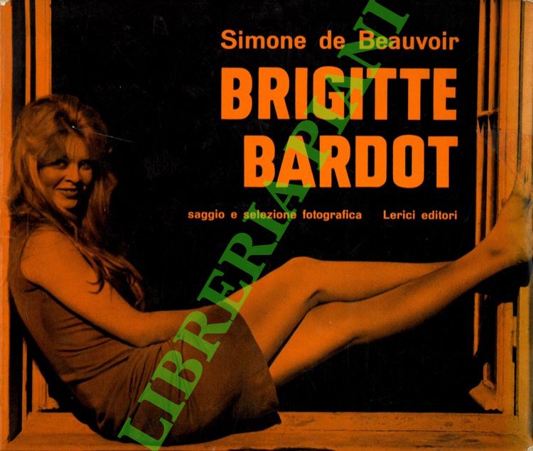 DE BEAUVOIR Simone - - Brigitte Bardot.