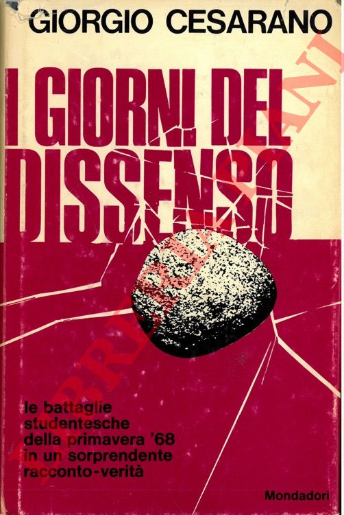 CESARANO Giorgio - - I giorni del dissenso.