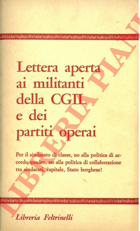 - - Lettera aperta ai militanti della CGIL e dei partiti operai.
