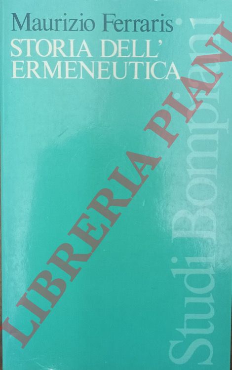FERRARIS Maurizio - - Storia dell'ermeneutica.