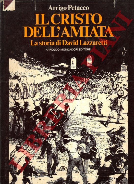 PETACCO Arrigo - - IL Cristo dell'Amiata. La storia di David Lazzaretti.