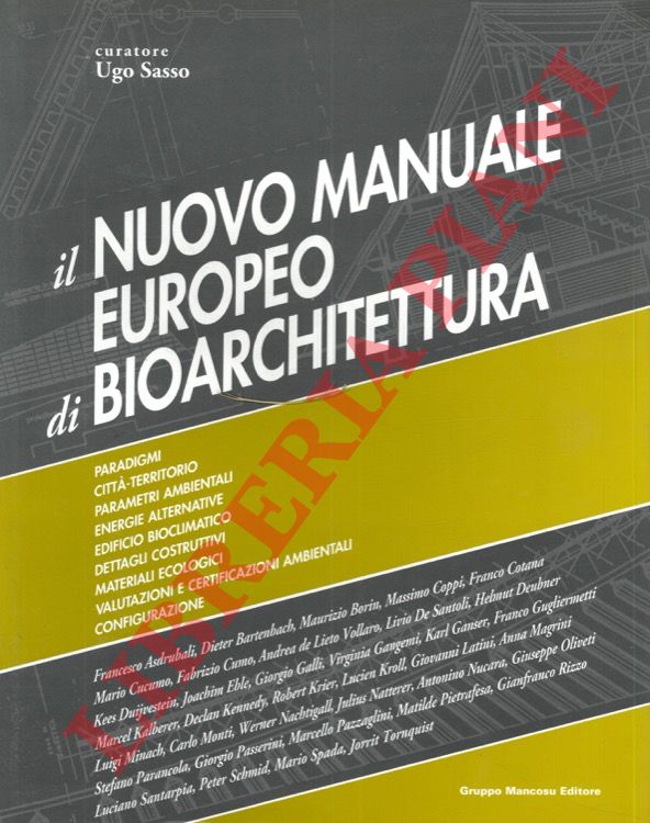 SASSO Ugo - - Il nuovo manuale europeo di bioarchitettura.