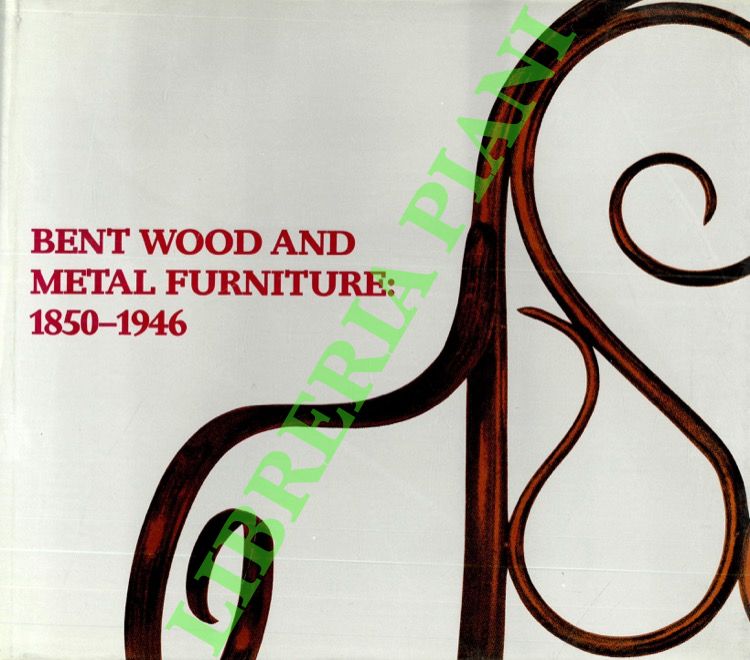 OSTERGARD Derek E. - - Bent wood and metal furniture: 1850-1946.