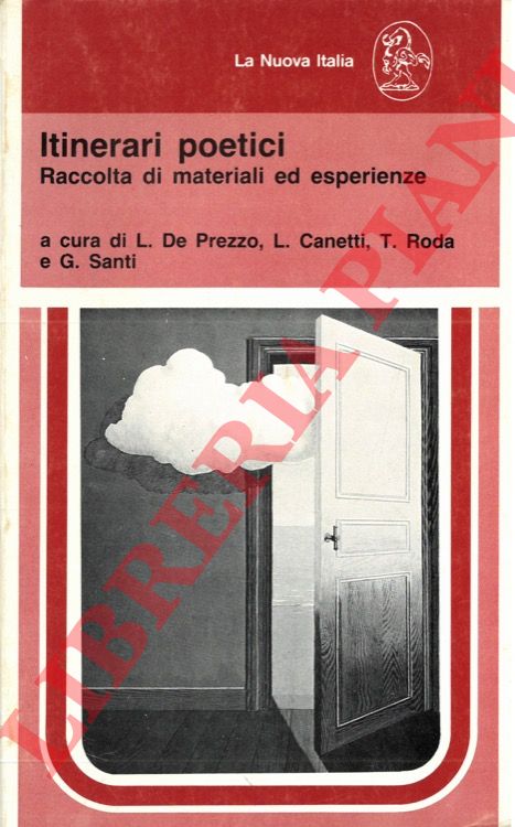 (DE PREZZO L. - CANETTI L. - RODA T. - SANTI G. ) - - Itinerari poetici. Raccolta di materiali ed esperienze.
