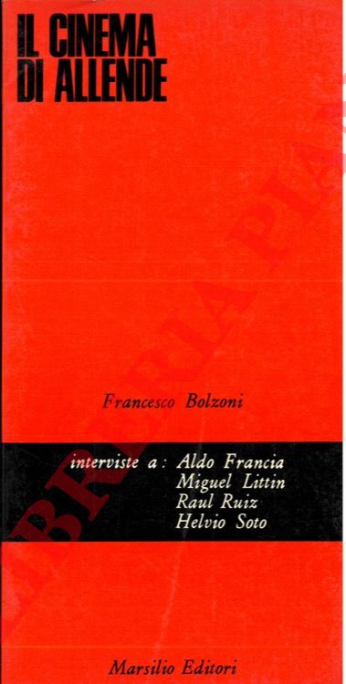 BOLZONI Francesco - - Il cinema di Allende.