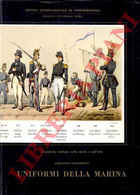 GASPARINETTI Alessandro - - Uniformi della Marina.