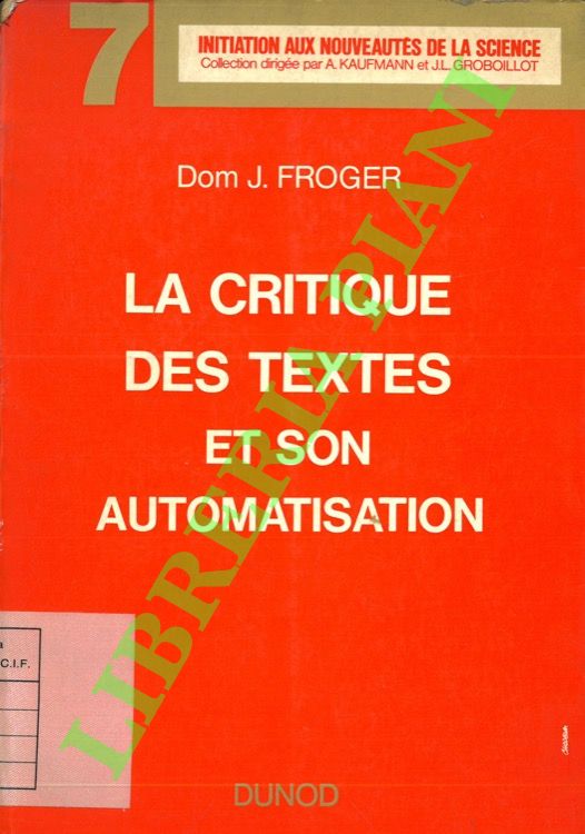 FROGER J. - - La critique des textes et son automatisation.