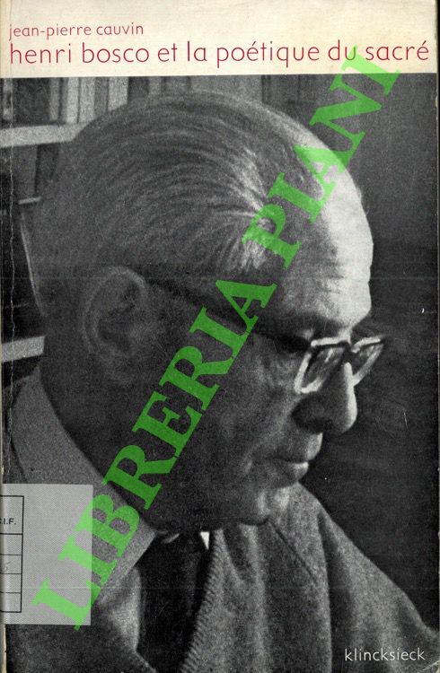 CAUVIN Jean-Pierre - - Henri Bosco et la potique du sacr.