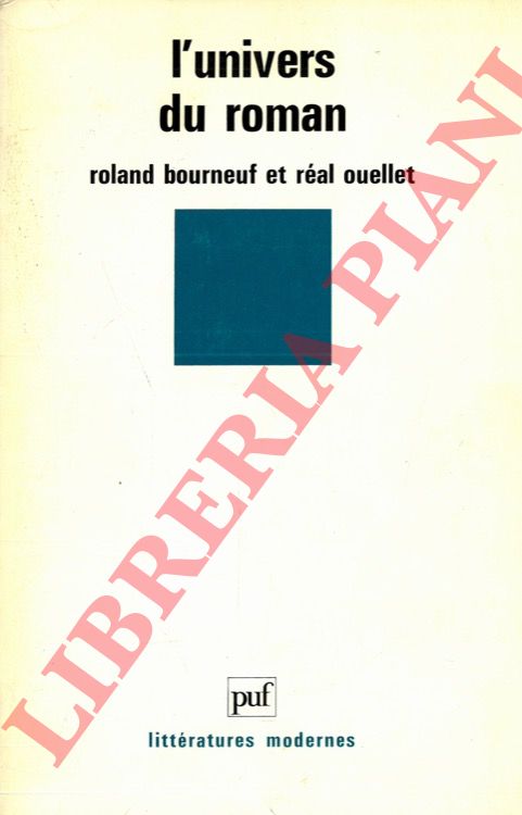 BOURNEUF Roland - OUELLET Real - - L'univers du roman.