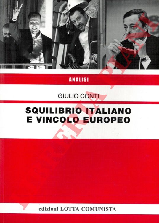 CONTI Giulio - - Squilibrio italiano e vincolo europeo.