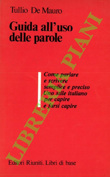 DE MAURO Tullio - - Guida all'uso delle parole.