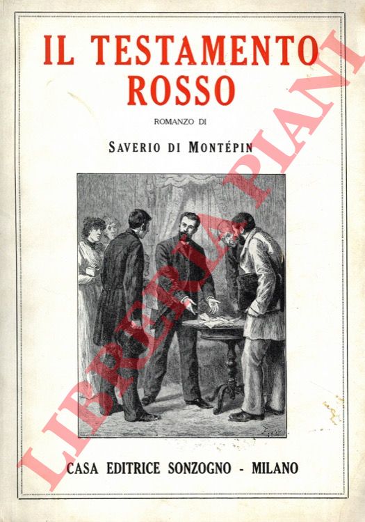 MONTEPIN Saverio di - - Il testamento rosso. 