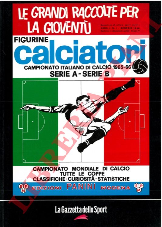- - Calciatori. La raccolta completa degli album Panini. 1965-66. In appendice la storia del Campionato Italiano dal 1950-51 al 1951-52.