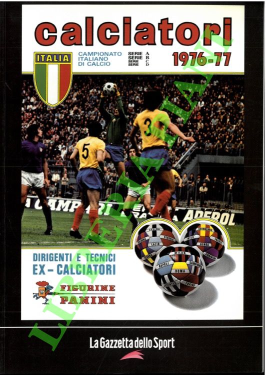 - - Calciatori. La raccolta completa degli album Panini. 1976-77.