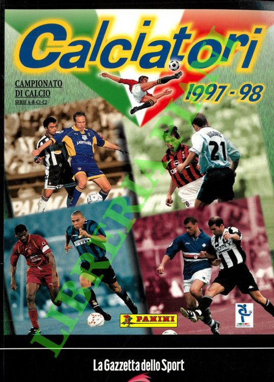  - Calciatori. La raccolta completa degli album Panini. 1997-98.