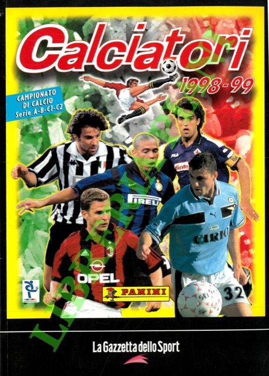  - Calciatori. La raccolta completa degli album Panini. 1998-99.