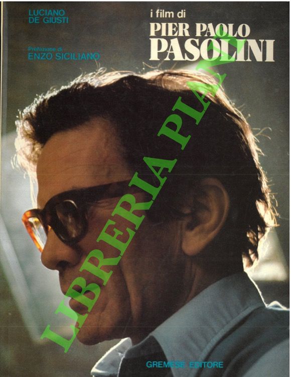 DE GIUSTI Luciano - - I film di Pier Paolo Pasolini.
