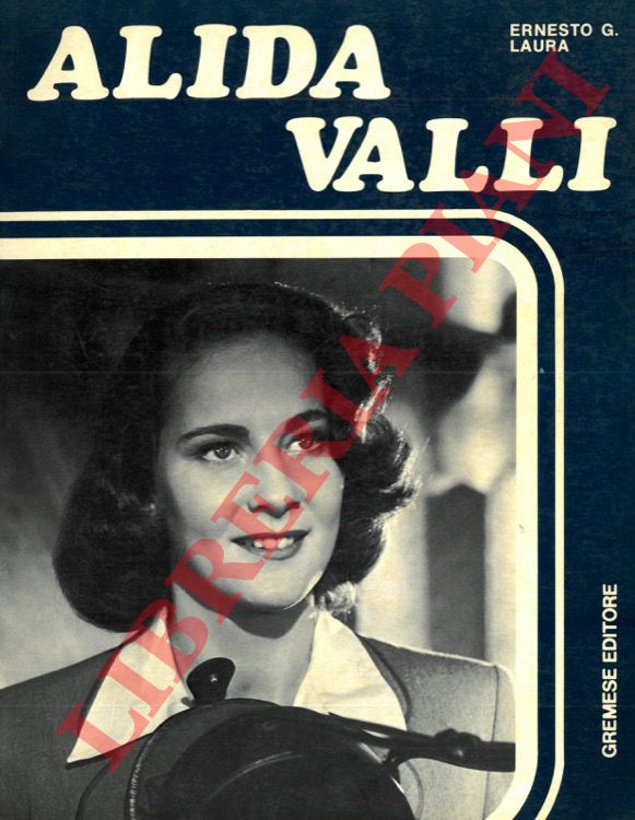 LAURA Ernesto G. - - Alida Valli.
