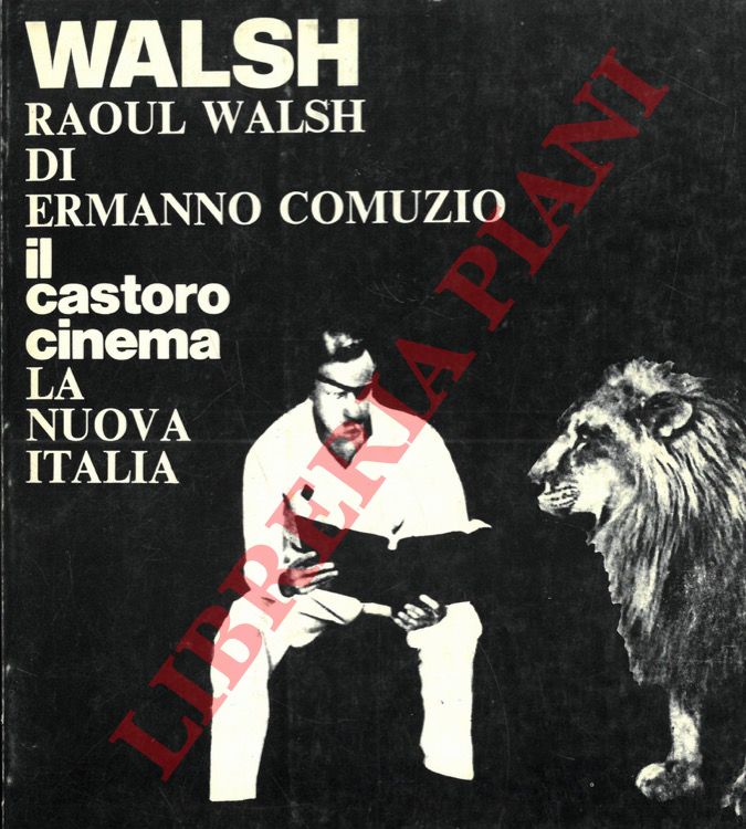 COMUZIO Ermanno - - Raoul Walsh.