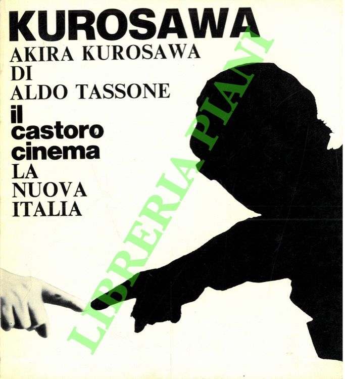 TASSONE Aldo - - Akira Kurosawa.