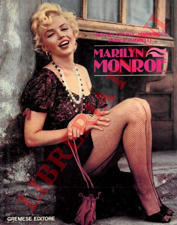 CONWAY Michael - RICCI Mark - MAGRELLI Enrico - - Marilyn Monroe.
