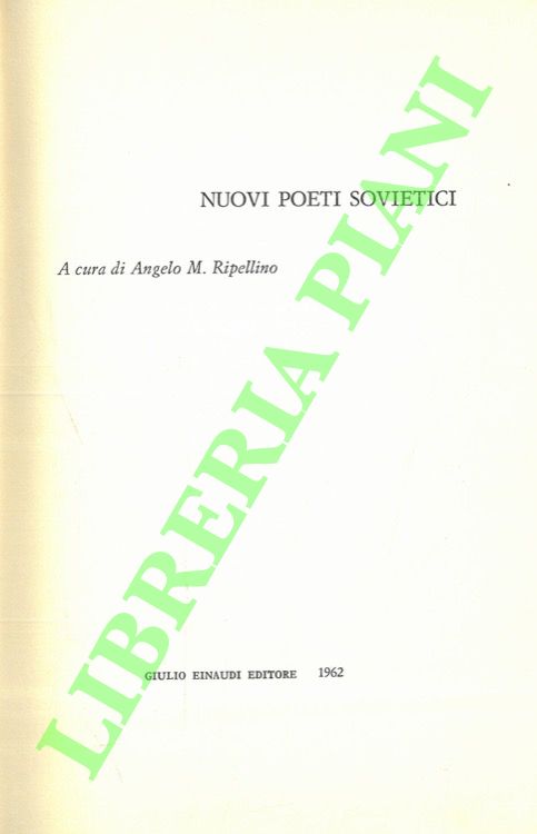 (RIPELLINO Angelo Maria) - - Nuovi poeti sovietici.