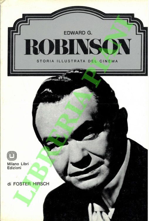HIRSCH Foster - - Edward G. Robinson.