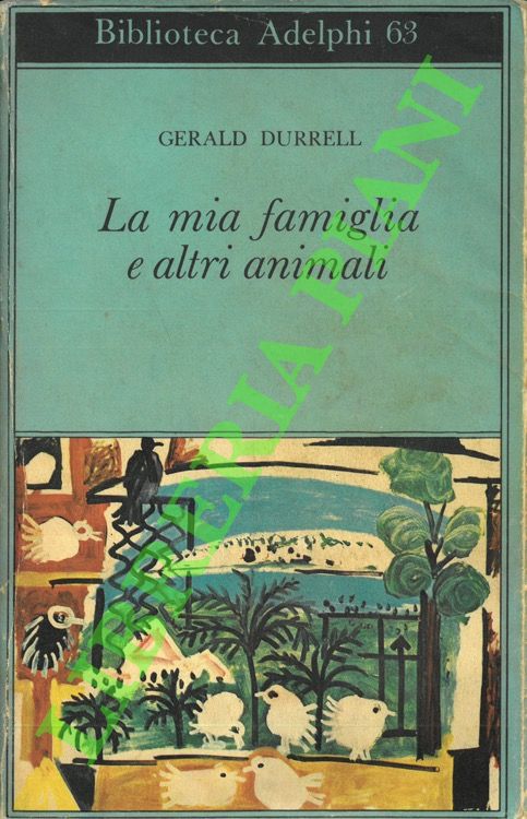 DURRELL Gerald - - La mia famiglia e altri animali.