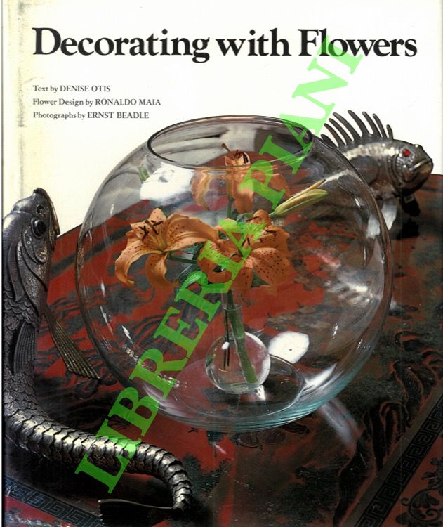 OTIS Denise - - Decorating with Flowers.
