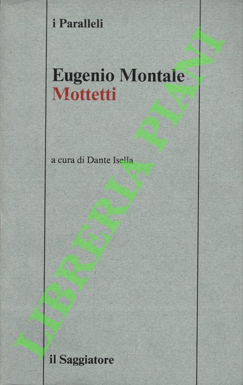 MONTALE Eugenio - - Mottetti.