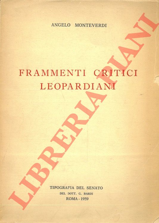 MONTEVERDI Angelo - - Frammenti critici leopardiani.