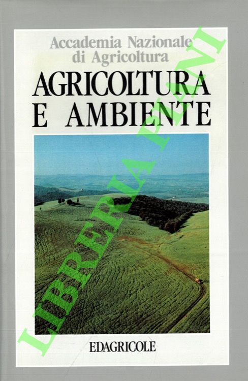 Accademia Nazionale di Agricoltura - - Agricoltura e ambiente.