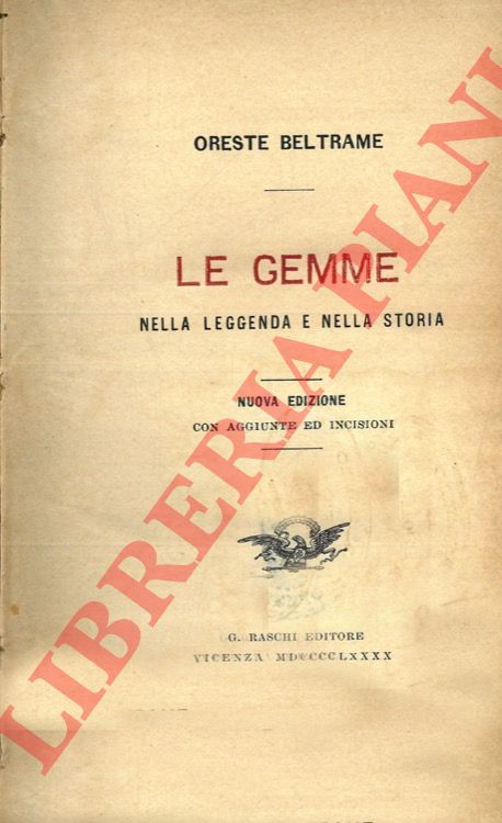 BELTRAME Oreste - - Le gemme nella leggenda e nella storia. Nuova edizione con aggiunte ed incisioni.