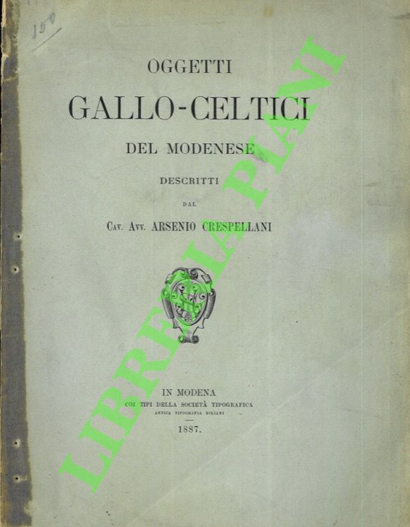 CRESPELLANI Arsenio - - Oggetto gallo-celtici del modenese.