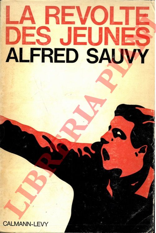 SAUVY Alfred - - La revolte des jeunes.