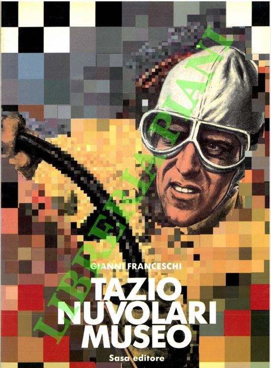 FRANCESCHI Gianni - - Tazio Nuvolari Museo.