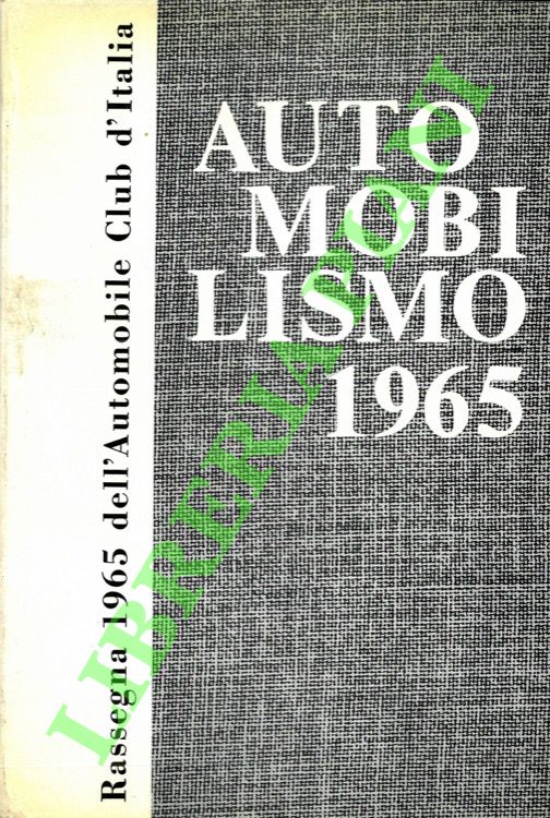 Automobile Club d'Italia - - Automobilismo. 1965.