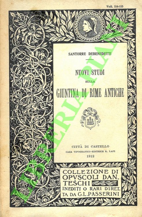 DEBENEDETTI Sntorre - - Nuovi studi sulla Giuntina di rime antiche.