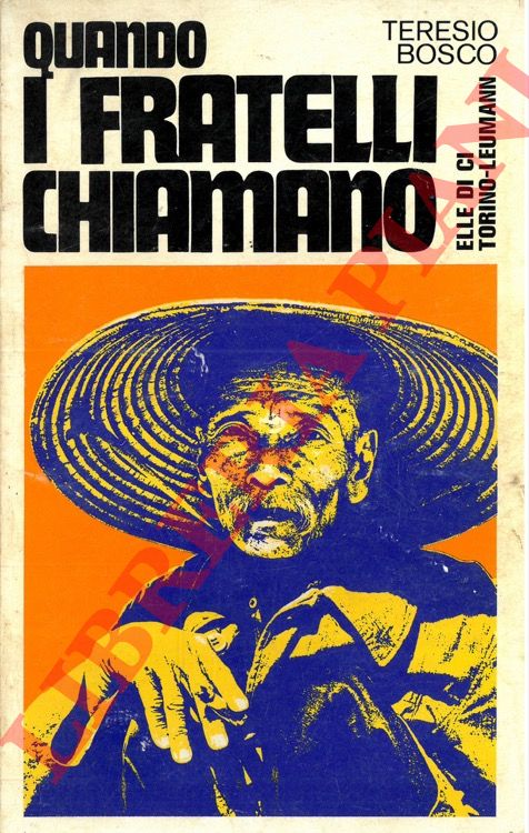 BOSCO Teresio - - Quando i fratelli chiamano. Profili di salesiani contemporanei.