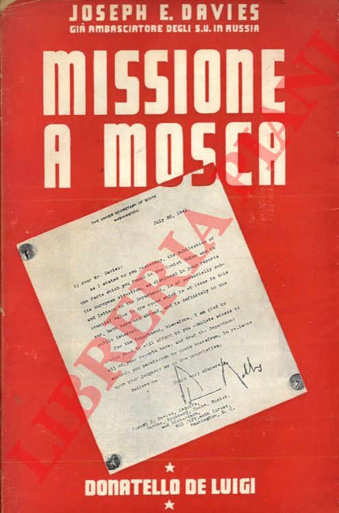 DAVIES Joseph E. - - Missione a Mosca.