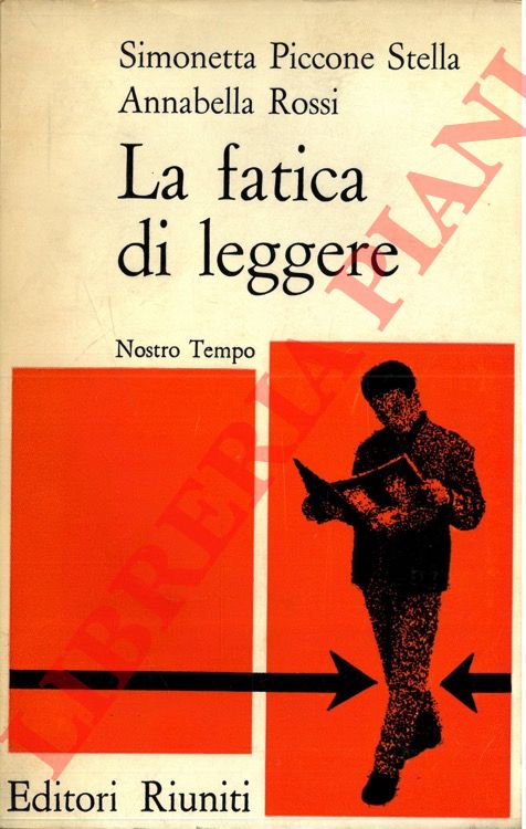 PICCONE STELLA S. - ROSSI A. - - La fatica di leggere.