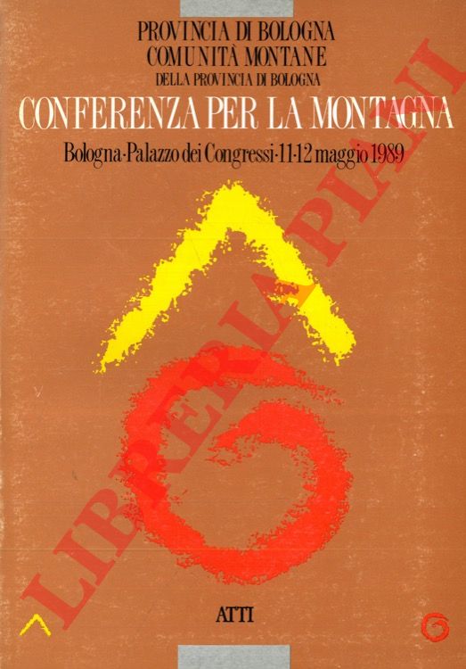 AA.VV. - - Conferenza per la montagna. Atti.