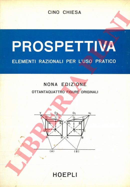 CHIESA Cino - - Prospettiva. Elementi razionali per l'uso pratico.