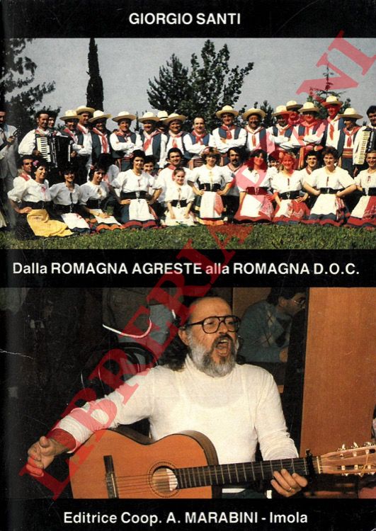 SANTI Giorgio - - Dalla Romagna agreste alla Romagna D.O.C.