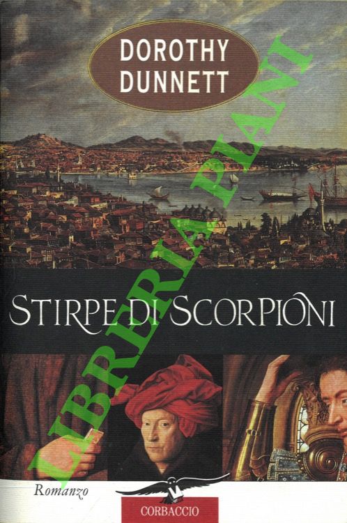 DUNNETT Dorothy - - Stirpe di scorpioni.